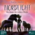 Nordlicht, Band 03: Die Magie der wilden Pferde