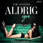 Feisty ladies 1: Aldrig igen af Kim Jackson