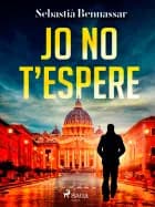 Jo no t’espere