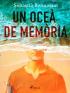 Un oceà de memòria