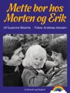 Mette bor hos Morten og Erik