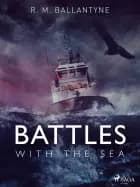 Battles with the sea