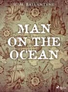 Man on the Ocean af R. M. Ballantyne
