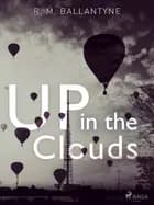 Up in the clouds