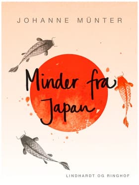 Minder fra Japan af Johanne Münter