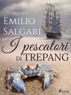 I pescatori di trepang af Emilio Salgari