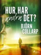 Hur har andra det?