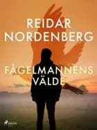 Fågelmannens välde af Reidar Nordenberg