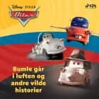 Biler - Bumle går i luften og andre vilde historier