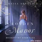 Croyden Manor - Hochzeit mit einem Duke: Celeste af Kajsa Arnold