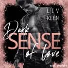 Dark Sense of Love af Liv Keen