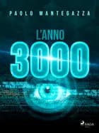 L'anno 3000 af Paolo Mantegazza