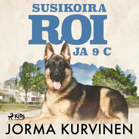 Susikoira Roi ja 9 C af Jorma Kurvinen