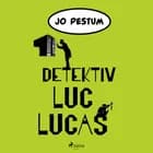 Detektiv Luc Lucas af Jo Pestum