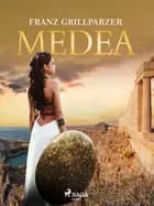 Medea af Franz Grillparzer