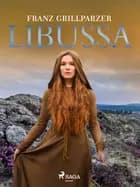 Libussa af Franz Grillparzer