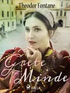 Grete Minde af Theodor Fontane