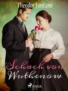 Schach von Wuthenow af Theodor Fontane