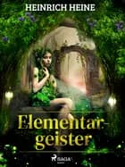 Elementargeister af Heinrich Heine