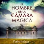 El hombre de la cámara mágica af Pedro José Badrán Padauí