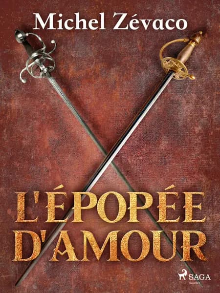 L'Épopée d'amour af Michel Zévaco