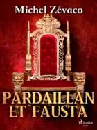Pardaillan et Fausta af Michel Zévaco
