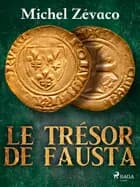 Le Trésor de Fausta af Michel Zévaco