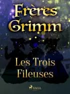 Les Trois Fileuses