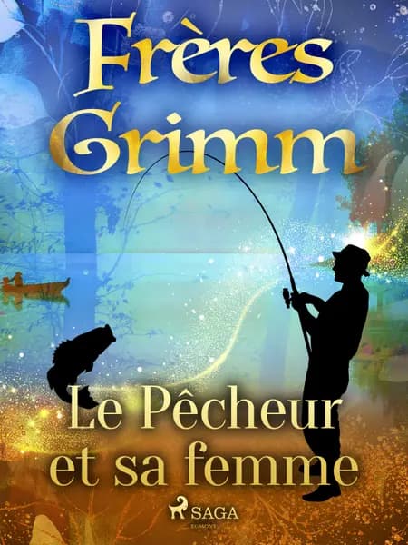 Le Pêcheur et sa femme af Frères Grimm