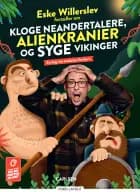 Eske Willerslev fortæller om kloge neandertalere, alienkranier og syge vikinger