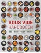 Sous vide håndbogen af Karsten Tanggaard