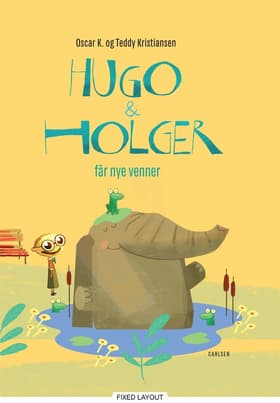 Hugo & Holger får nye venner af Teddy Kristiansen