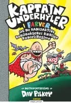 Kaptajn Underhyler i farver (10) af Dav Pilkey