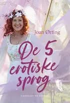 De 5 erotiske sprog af Joan Ørting Aps