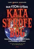 Den store stygge katastrofebog af Lars Henrik Aagaard