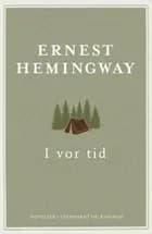 I vor tid af Ernest Hemingway