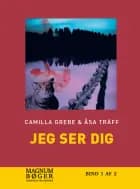 Jeg ser dig af Camilla Grebe og Åsa Träff