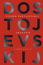 Idioten af F.M. Dostojevskij og F.M. Dostojevskij