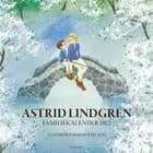 Astrid Lindgren familiekalender 2022 af Astrid Lindgren