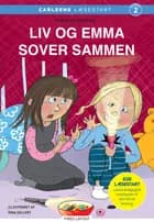 Carlsens Læsestart - Liv og Emma sover sammen af Line Kyed Knudsen