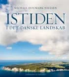 Istiden i det danske landskab af Michael Houmark-Nielsen