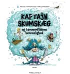 Kaptajn Skumskæg og tømmerflådens hemmelighed af Thomas Porsager og Toke Lotz