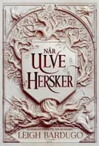 King of Scars (2) - Når ulve hersker af Leigh Bardugo
