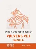 Vølvens vej - Snehild (Storskrift) af Anne-Marie Vedsø Olesen