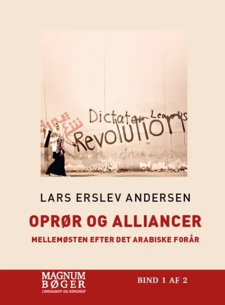 Oprør og alliancer - Mellemøsten efter det arabiske forår af Lars Erslev Andersen
