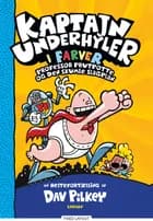 Kaptajn Underhyler i farver (4) - Professor Prutpotte og den skumle slagplan af Dav Pilkey