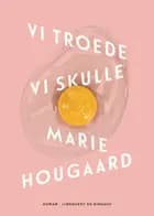 Vi troede vi skulle
