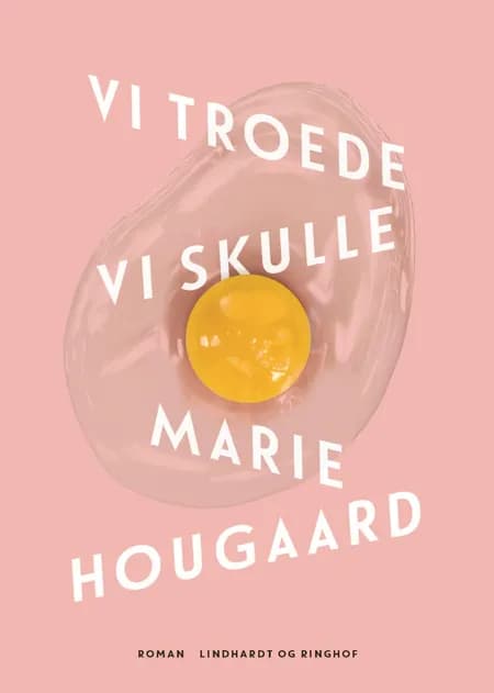 Vi troede vi skulle af Marie Hougaard