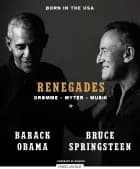 Renegades - Drømme, myter, musik af Barack Obama og Bruce Springsteen