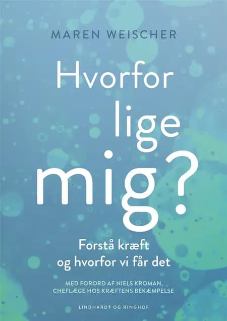 Hvorfor lige mig? af Maren Weischer